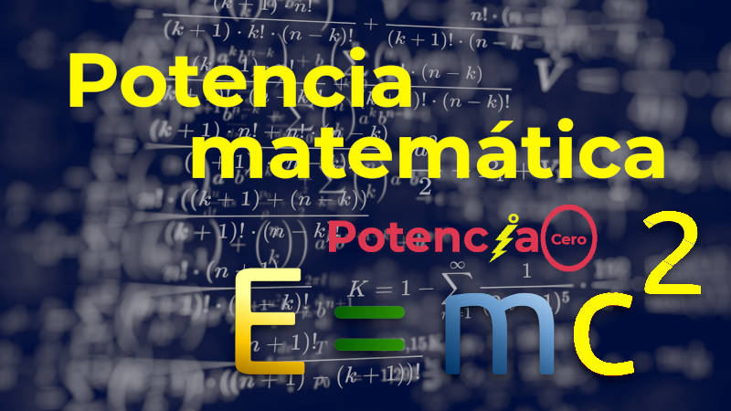 Potencia matemática: ¿Qué es la potenciación? Tipos y ejemplos